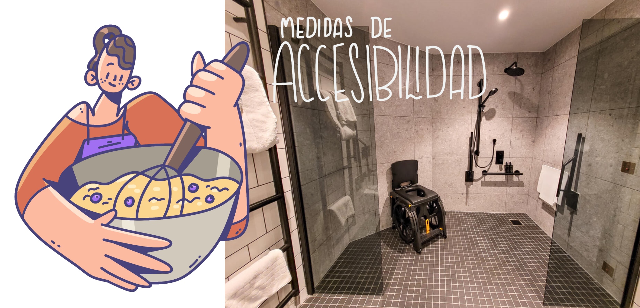 Ilustración a color de una mujer batiendo masa para panqués con moras. A su lado derecho hay una fotografía del baño para personas con movilidad reducida que hay en un hotel. Este baño es muy estético, con acabados modernos y minimalistas. Sobre la foto aparece el texto "Medidas de accesibilidad".